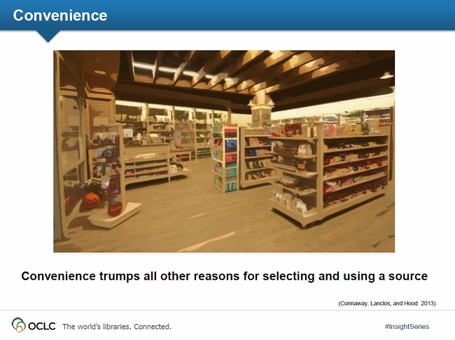Convenience trumps all other reasons for selecting and using a source
